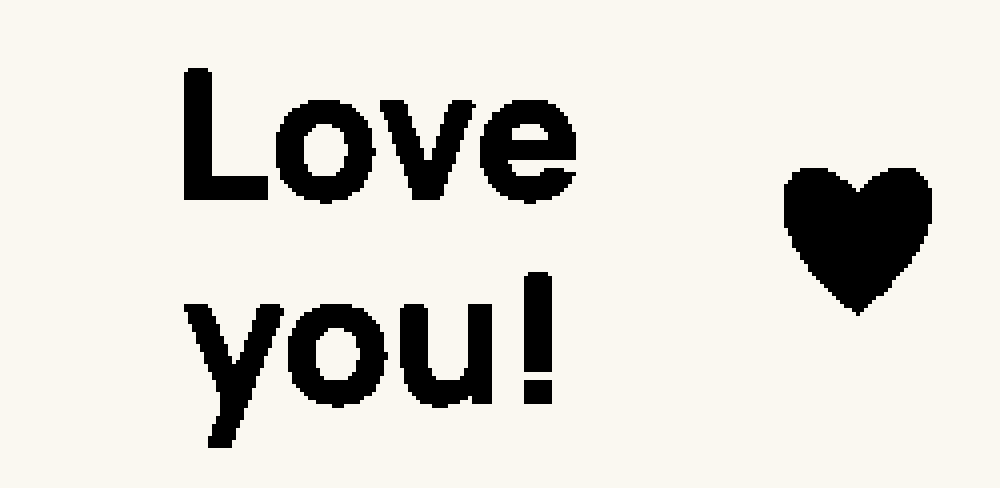 Note face: a short message in large type with a heart icon