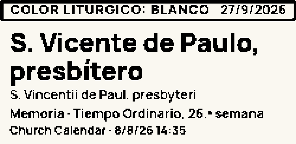 Cara Santo del día: la franja Color litúrgico: blanco con la fecha, el nombre S. Vicente de Paúl, presbítero, y la línea Memoria, Tiempo Ordinario, semana 26