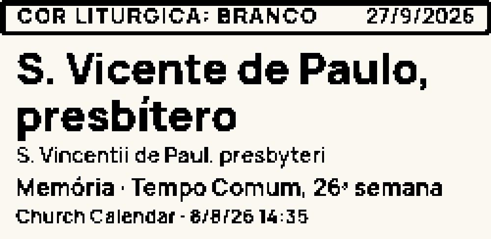 Face Santo do dia: a faixa Cor litúrgica: branco com a data, o nome S. Vicente de Paulo, presbítero, e a linha Memória, Tempo Comum, 26ª semana